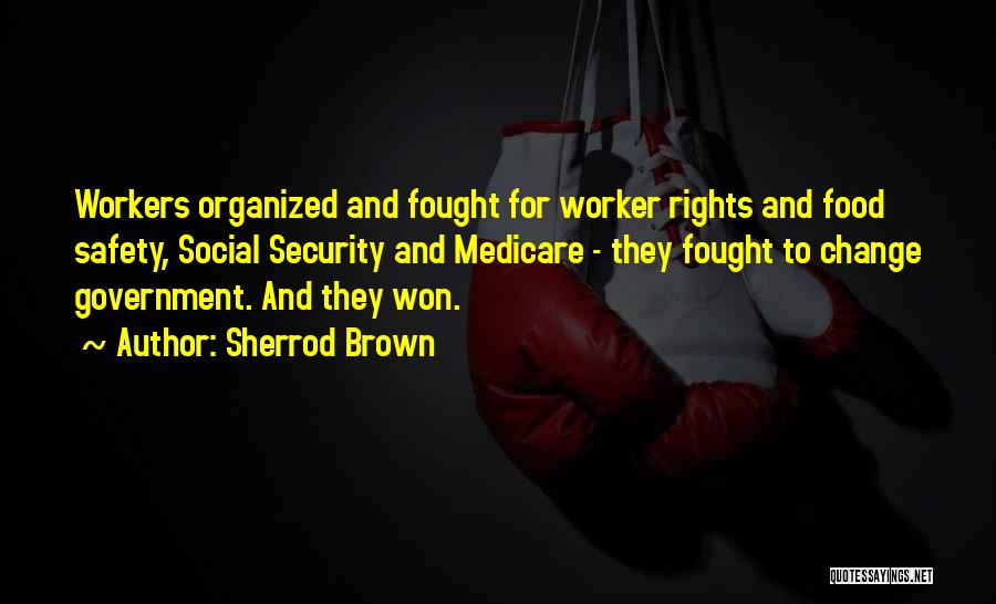 Worker Safety Quotes By Sherrod Brown