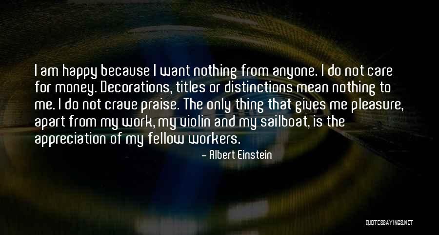 Workers Appreciation Quotes By Albert Einstein