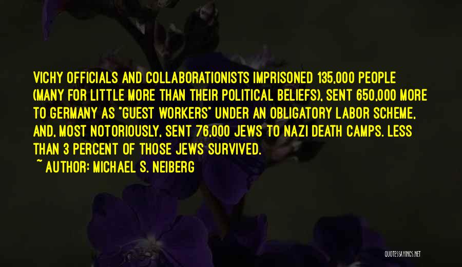 Workers In Nazi Germany Quotes By Michael S. Neiberg