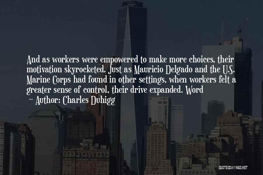 Workers Motivation Quotes By Charles Duhigg