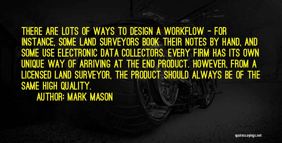 Workflow Quotes By Mark Mason