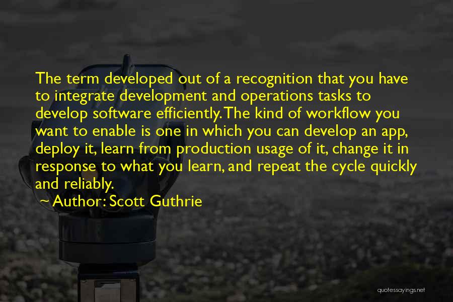 Workflow Quotes By Scott Guthrie