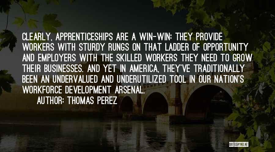 Workforce Development Quotes By Thomas Perez