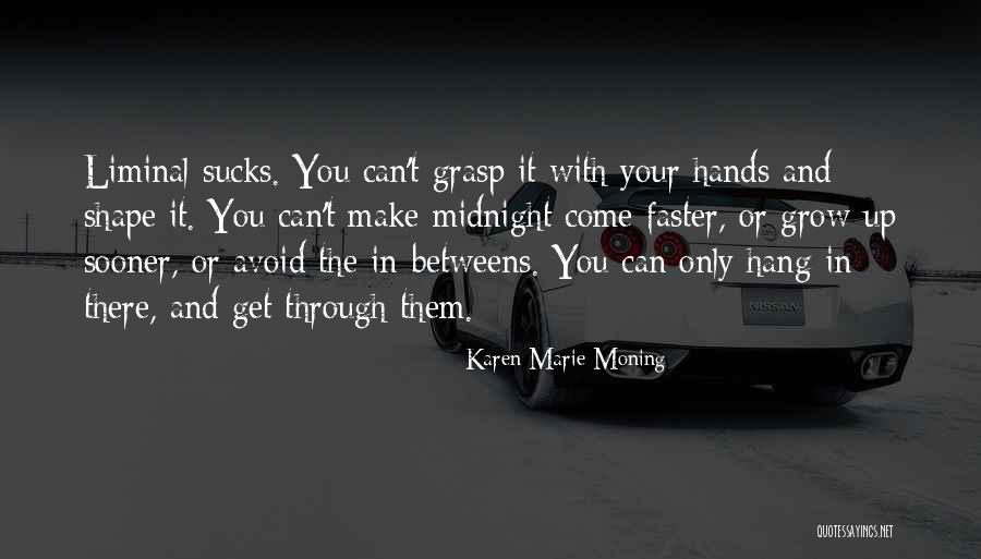 Workhorses Of The World Quotes By Karen Marie Moning Workhorses Of The World Quotes By Karen Marie Moning