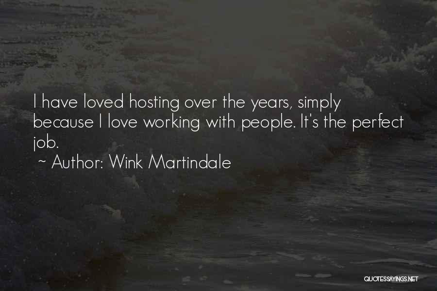 Working A Job You Love Quotes By Wink Martindale