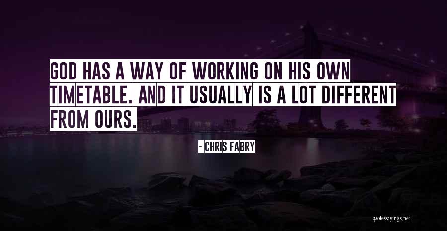 Working A Lot Quotes By Chris Fabry