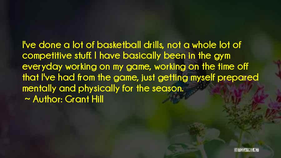 Working A Lot Quotes By Grant Hill