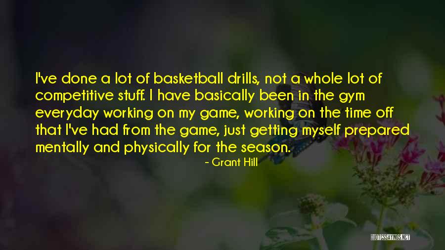 Working A Lot Quotes By Grant Hill