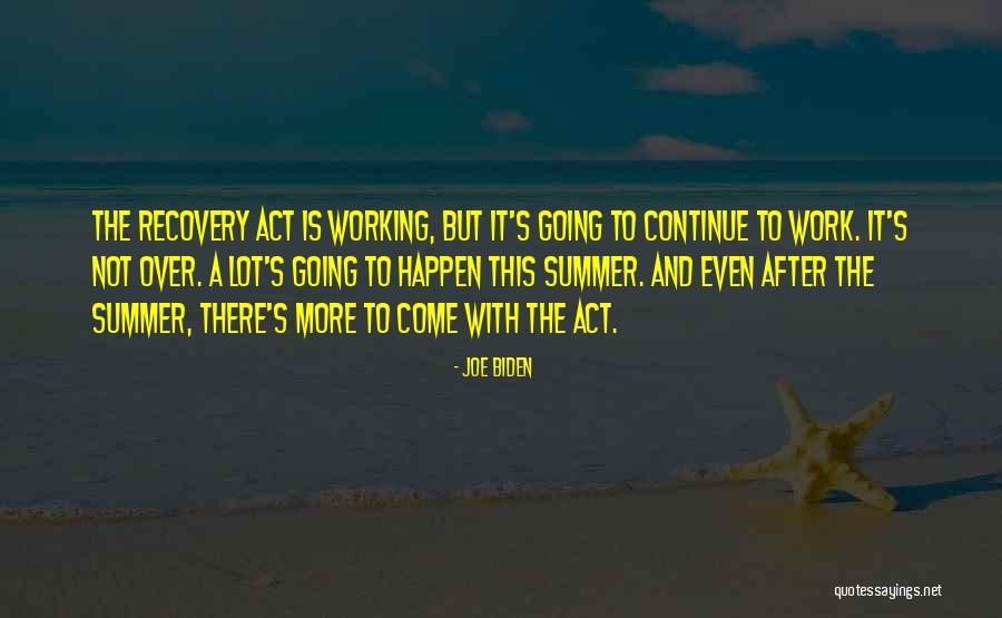 Working A Lot Quotes By Joe Biden