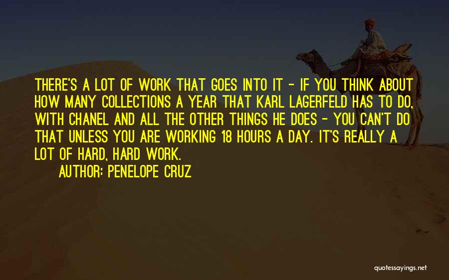 Working All Day Quotes By Penelope Cruz
