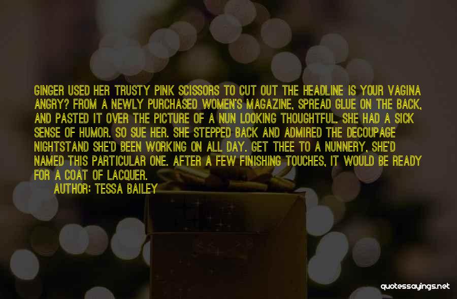 Working All Day Quotes By Tessa Bailey