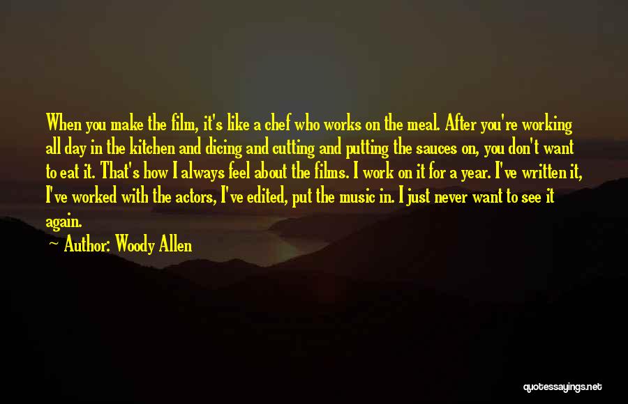 Working All Day Quotes By Woody Allen