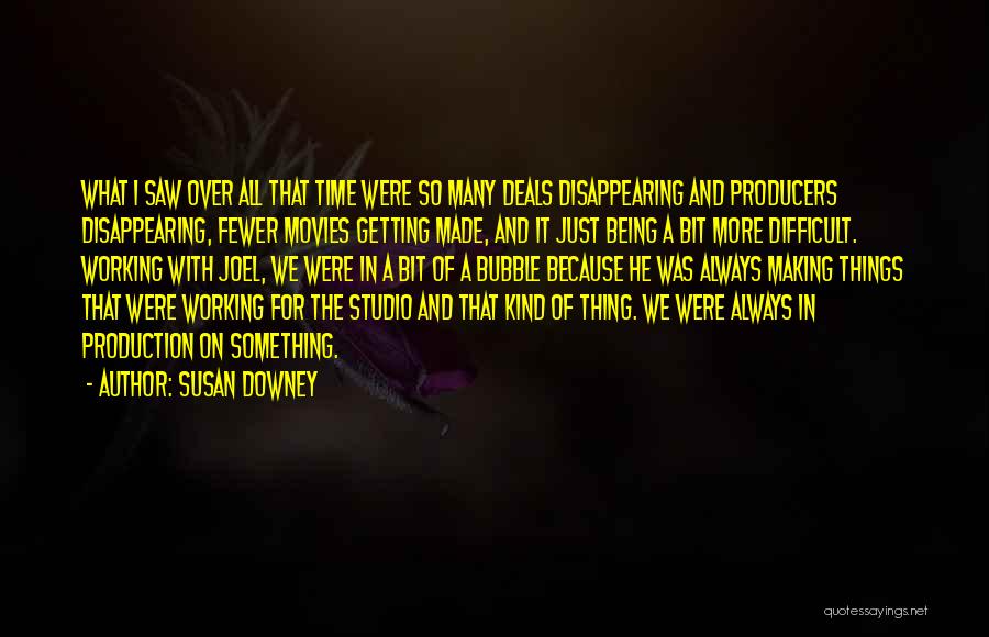 Working All The Time Quotes By Susan Downey