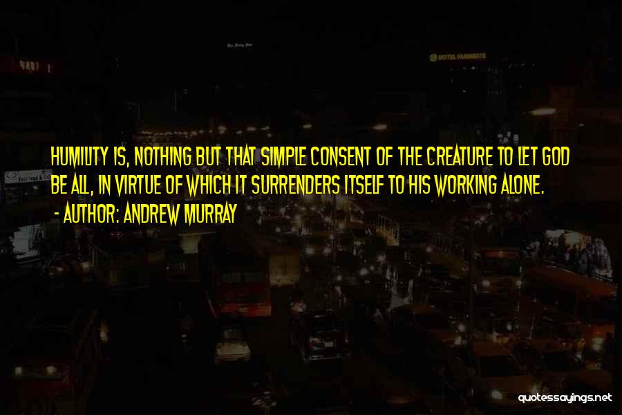 Working Alone Quotes By Andrew Murray