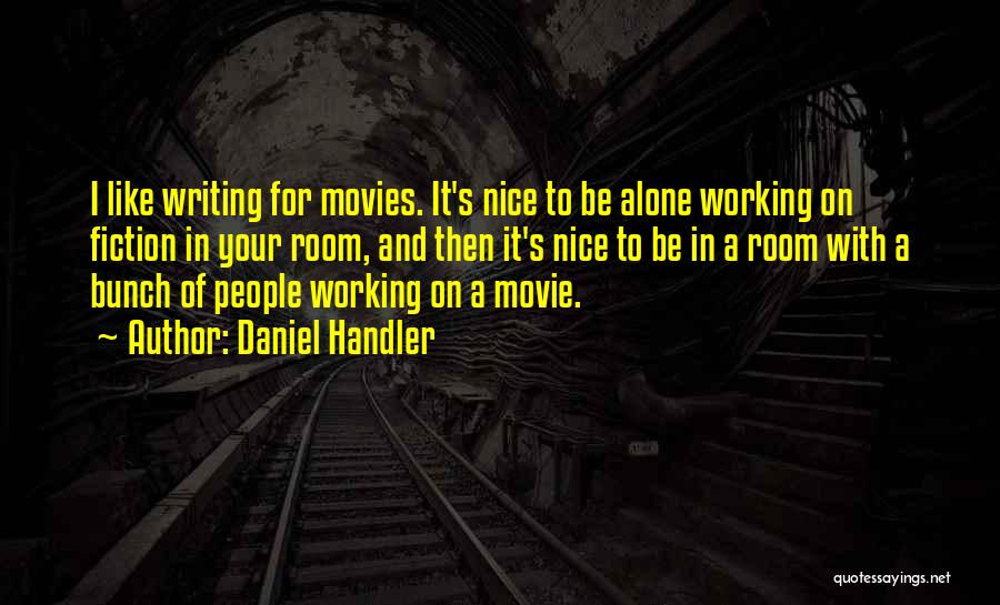 Working Alone Quotes By Daniel Handler