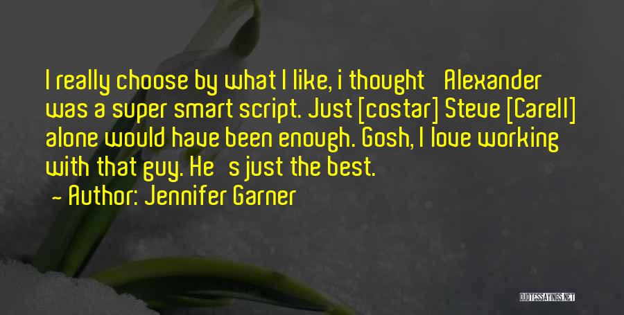 Working Alone Quotes By Jennifer Garner