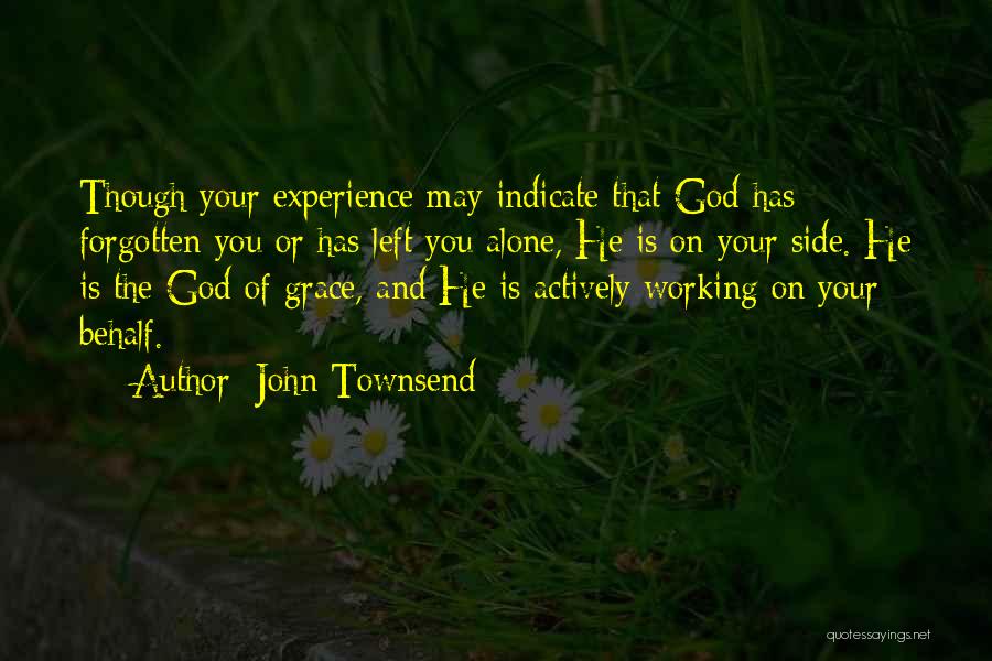 Working Alone Quotes By John Townsend