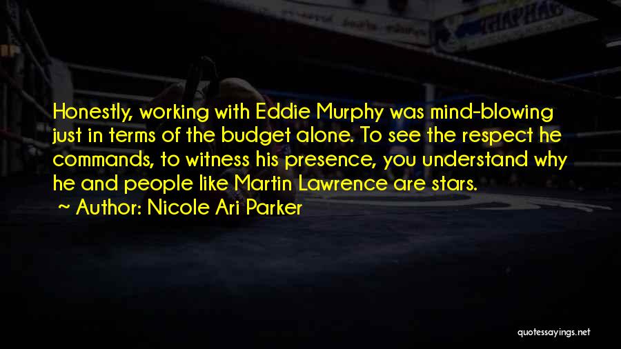 Working Alone Quotes By Nicole Ari Parker