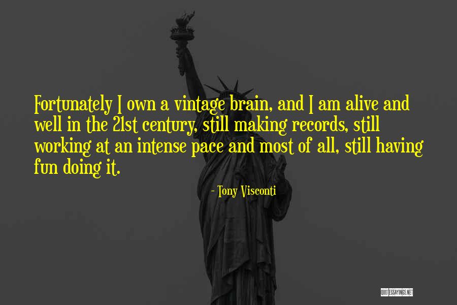 Working And Having Fun Quotes By Tony Visconti Working And Having Fun Quotes By Tony Visconti