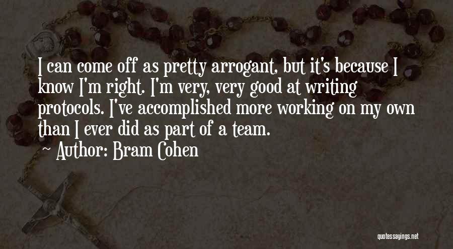 Working As A Team Quotes By Bram Cohen
