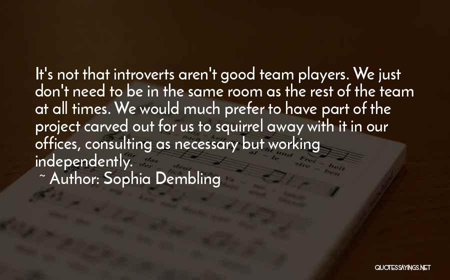 Working As Part Of A Team Quotes By Sophia Dembling