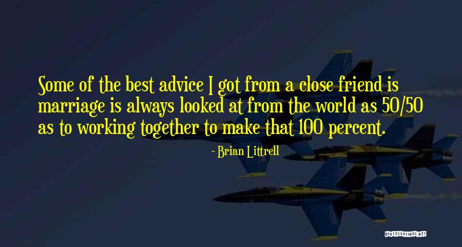 Working At A Marriage Quotes By Brian Littrell Working At A Marriage Quotes By Brian Littrell