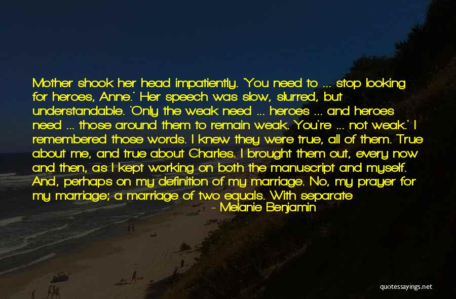 Working At A Marriage Quotes By Melanie Benjamin Working At A Marriage Quotes By Melanie Benjamin