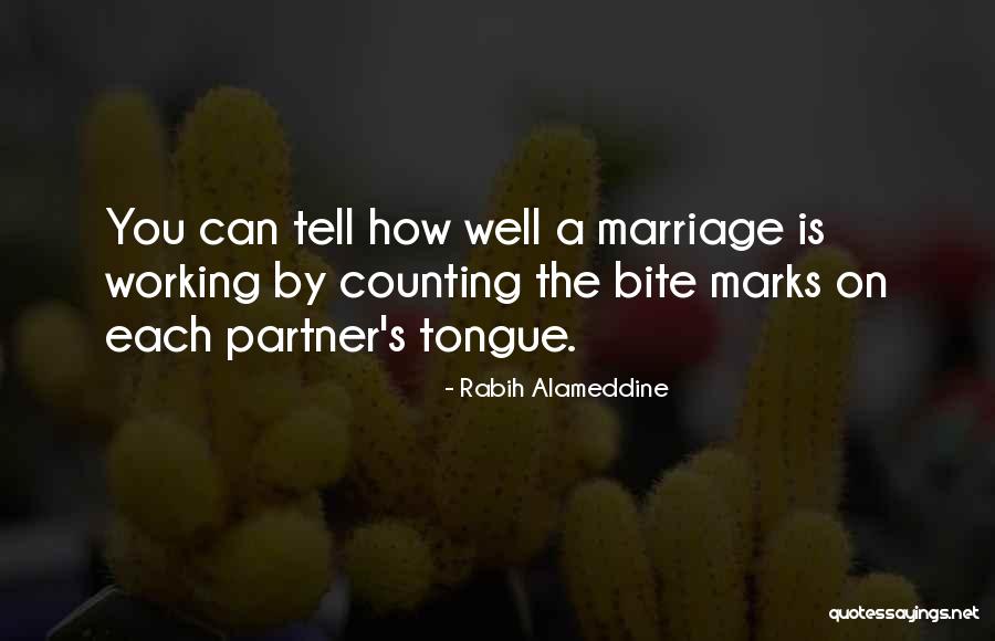 Working At A Marriage Quotes By Rabih Alameddine Working At A Marriage Quotes By Rabih Alameddine