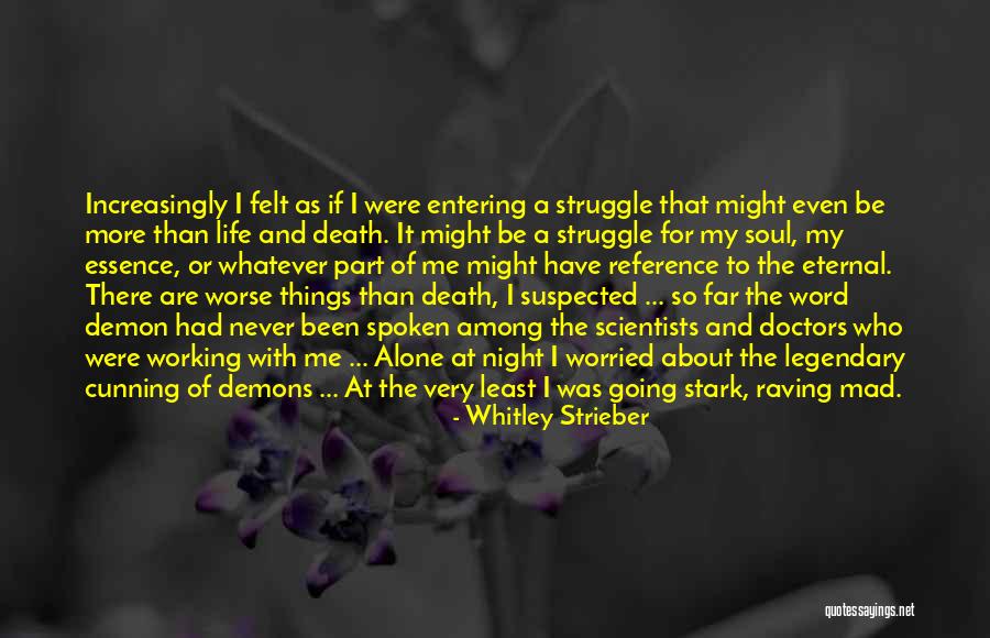 Working At Night Quotes By Whitley Strieber Working At Night Quotes By Whitley Strieber