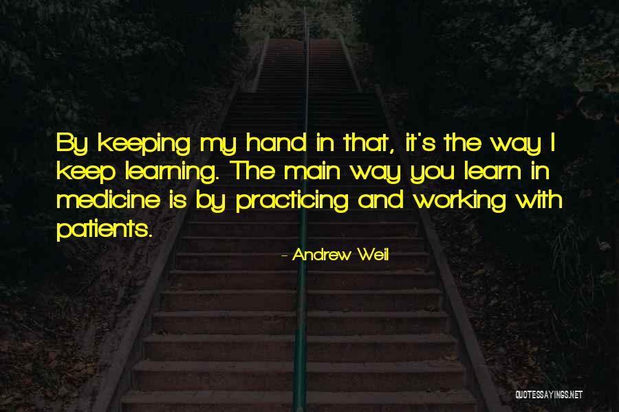 Working By Hand Quotes By Andrew Weil Working By Hand Quotes By Andrew Weil