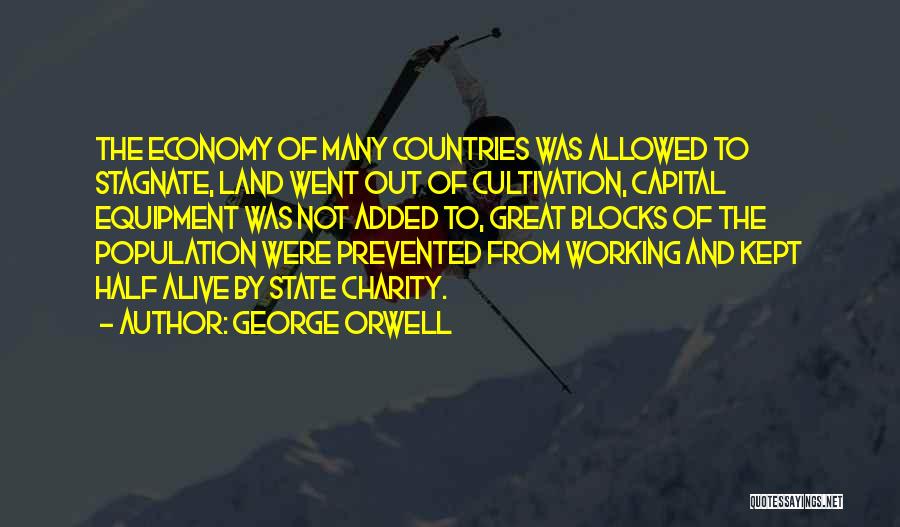 Working Capital Quotes By George Orwell