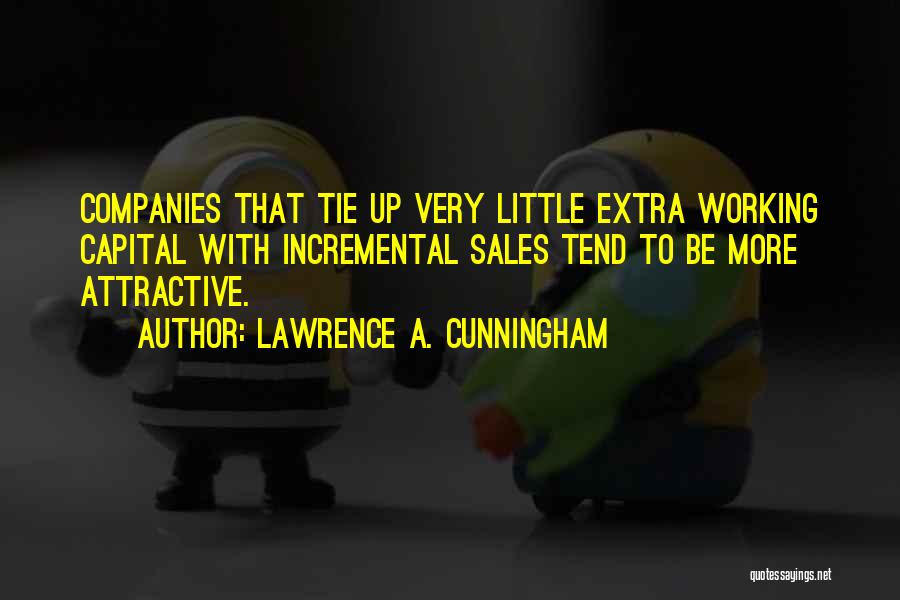 Working Capital Quotes By Lawrence A. Cunningham