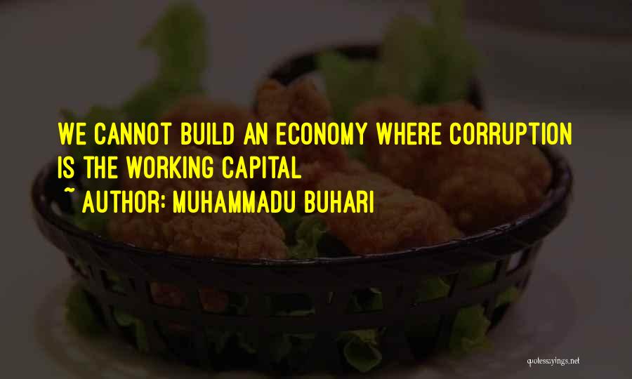 Working Capital Quotes By Muhammadu Buhari