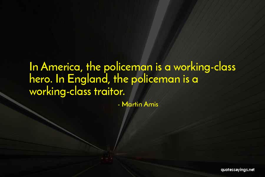 Working Class America Quotes By Martin Amis Working Class America Quotes By Martin Amis