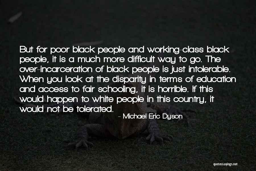Working Class Quotes By Michael Eric Dyson Working Class Quotes By Michael Eric Dyson