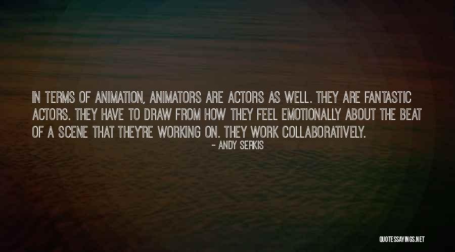 Working Collaboratively Quotes By Andy Serkis Working Collaboratively Quotes By Andy Serkis