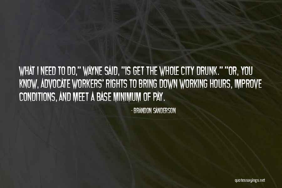 Working Conditions Quotes By Brandon Sanderson Working Conditions Quotes By Brandon Sanderson