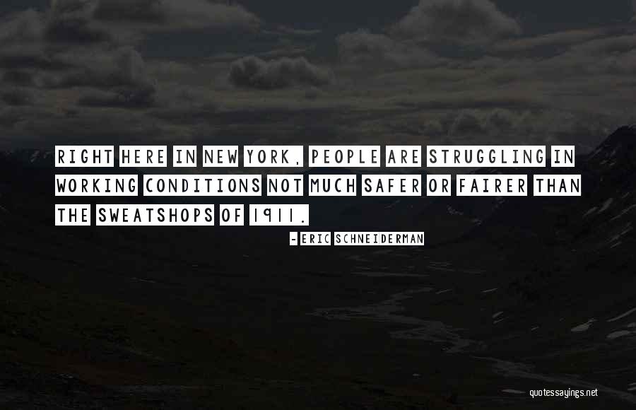 Working Conditions Quotes By Eric Schneiderman Working Conditions Quotes By Eric Schneiderman