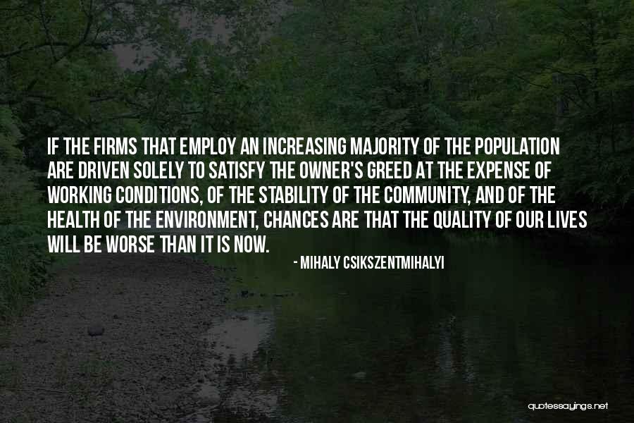 Working Conditions Quotes By Mihaly Csikszentmihalyi Working Conditions Quotes By Mihaly Csikszentmihalyi