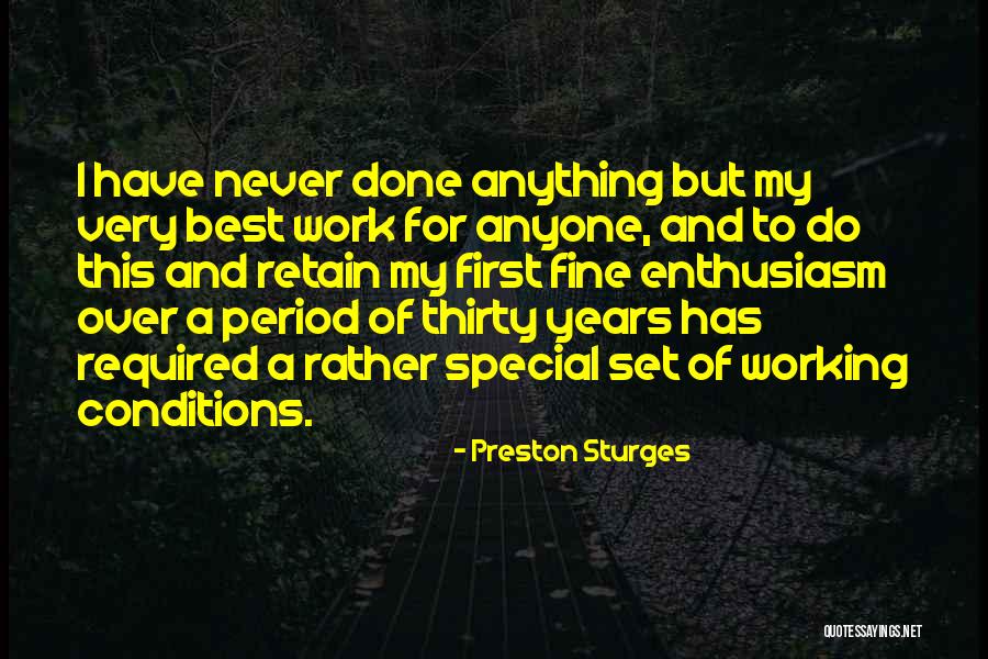 Working Conditions Quotes By Preston Sturges Working Conditions Quotes By Preston Sturges