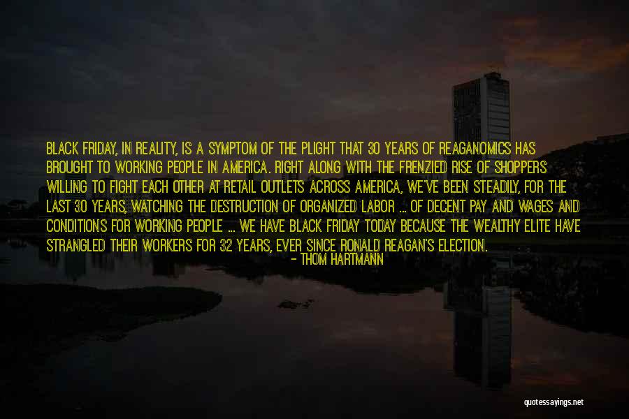 Working Conditions Quotes By Thom Hartmann Working Conditions Quotes By Thom Hartmann