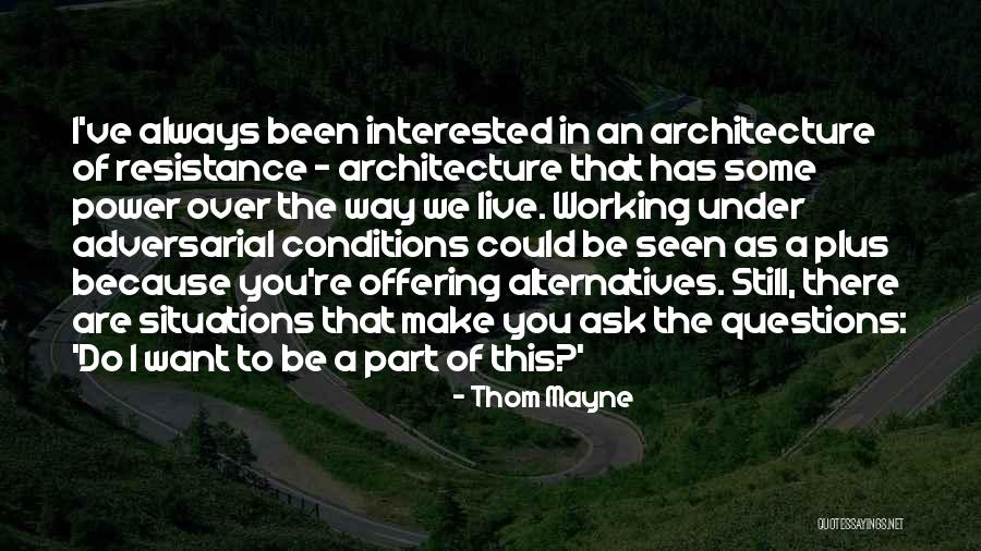 Working Conditions Quotes By Thom Mayne Working Conditions Quotes By Thom Mayne