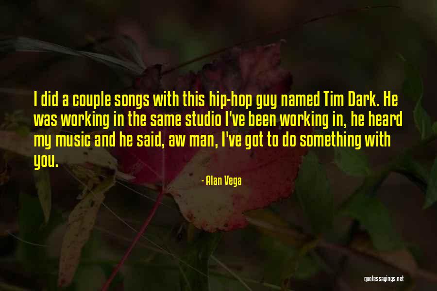 Working Couple Quotes By Alan Vega Working Couple Quotes By Alan Vega