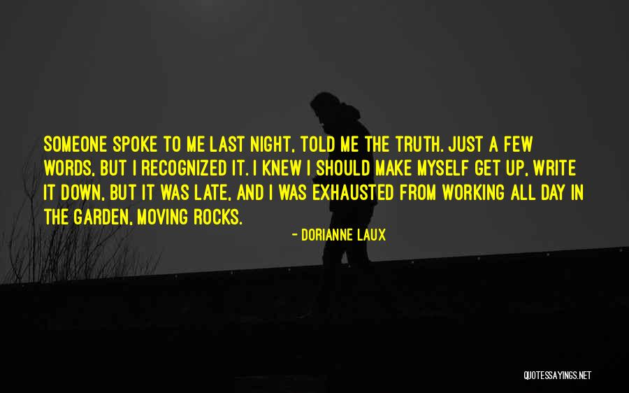 Working Day And Night Quotes By Dorianne Laux