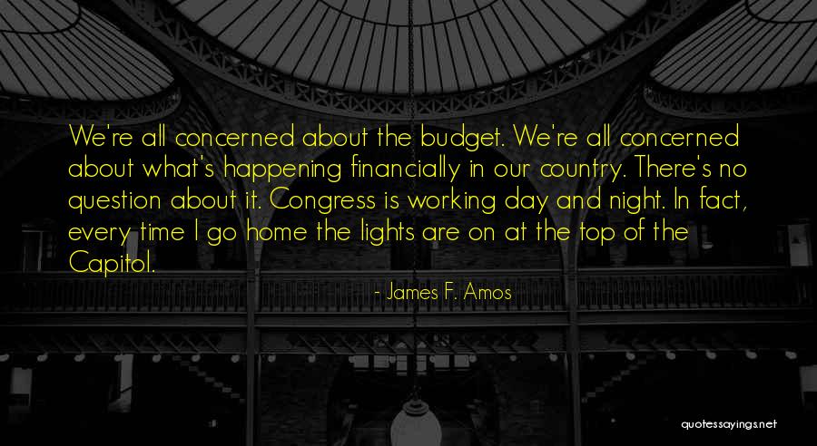 Working Day And Night Quotes By James F. Amos