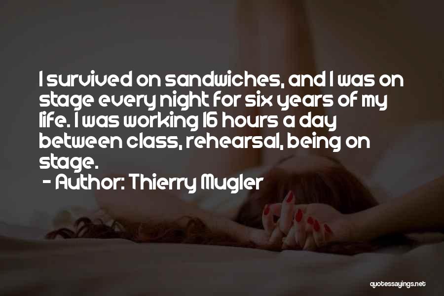 Working Day And Night Quotes By Thierry Mugler