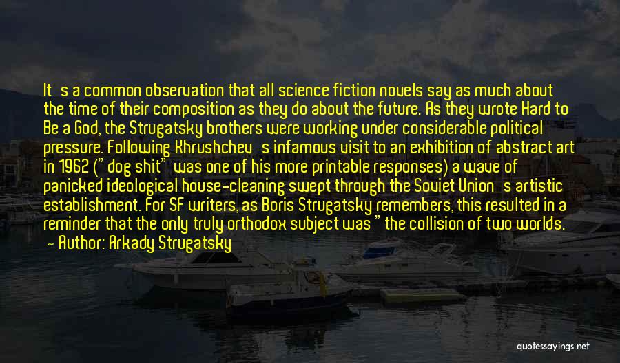 Working Dog Quotes By Arkady Strugatsky