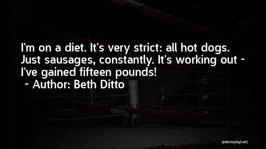 Working Dog Quotes By Beth Ditto