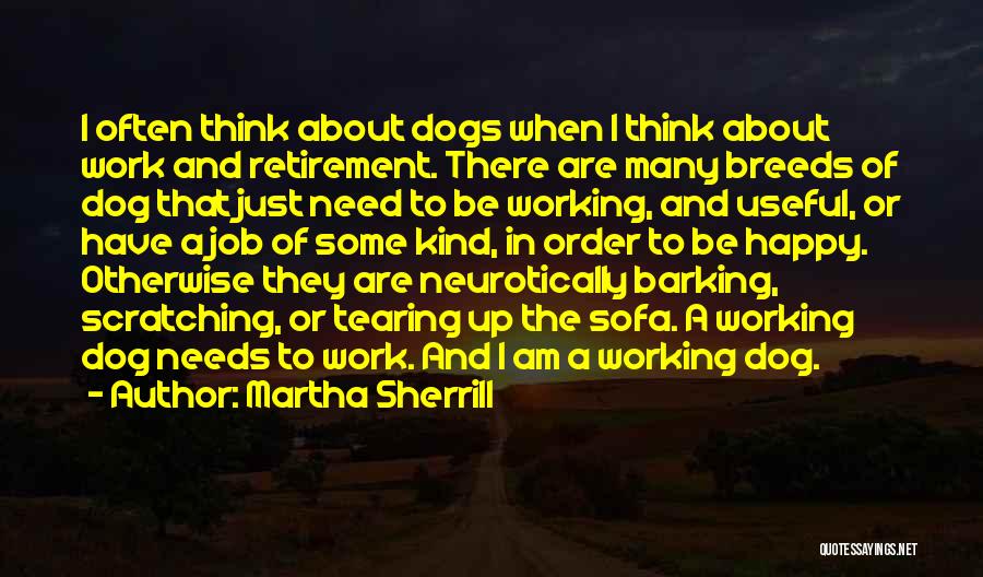 Working Dog Quotes By Martha Sherrill