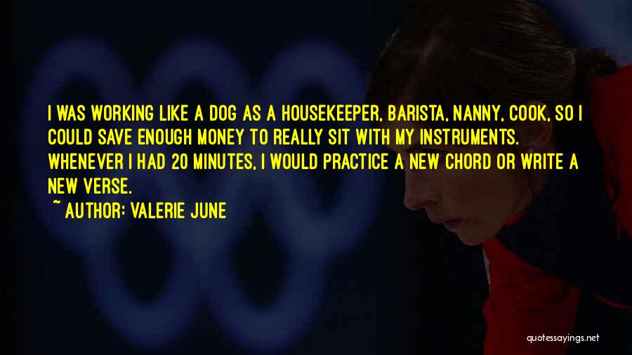 Working Dog Quotes By Valerie June